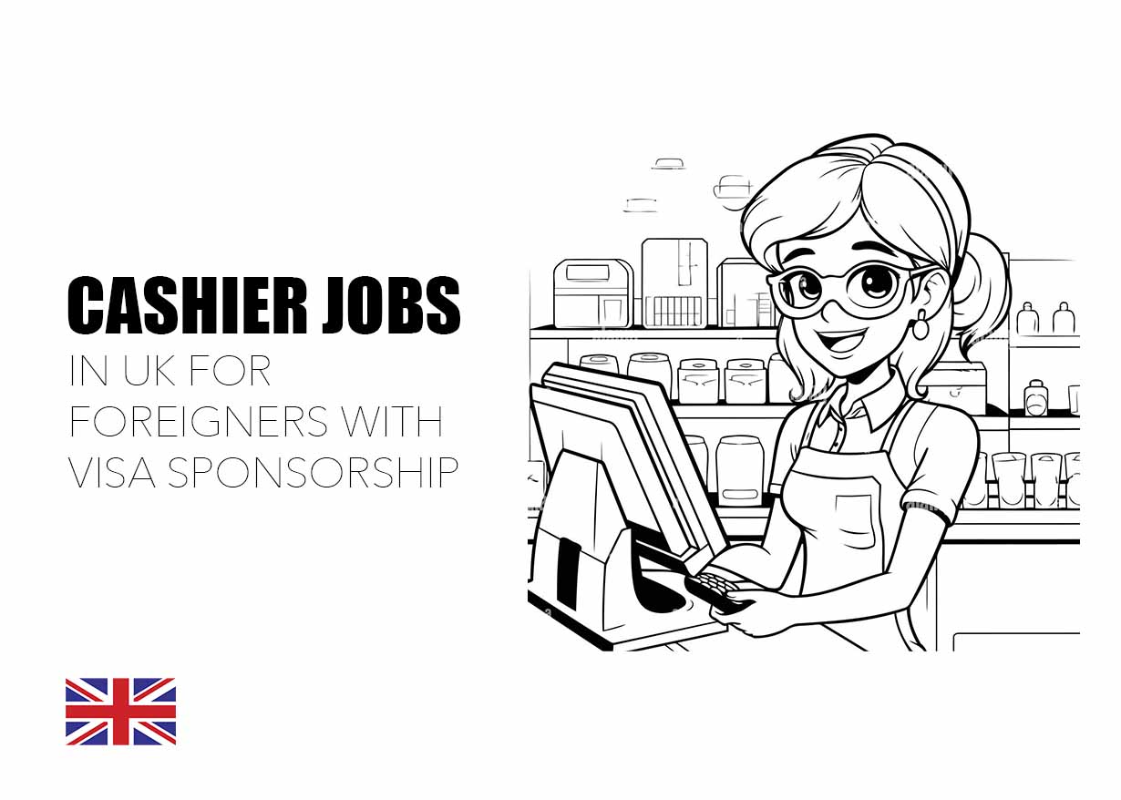 Cashier Jobs in the UK for Foreigners with Visa Sponsorship