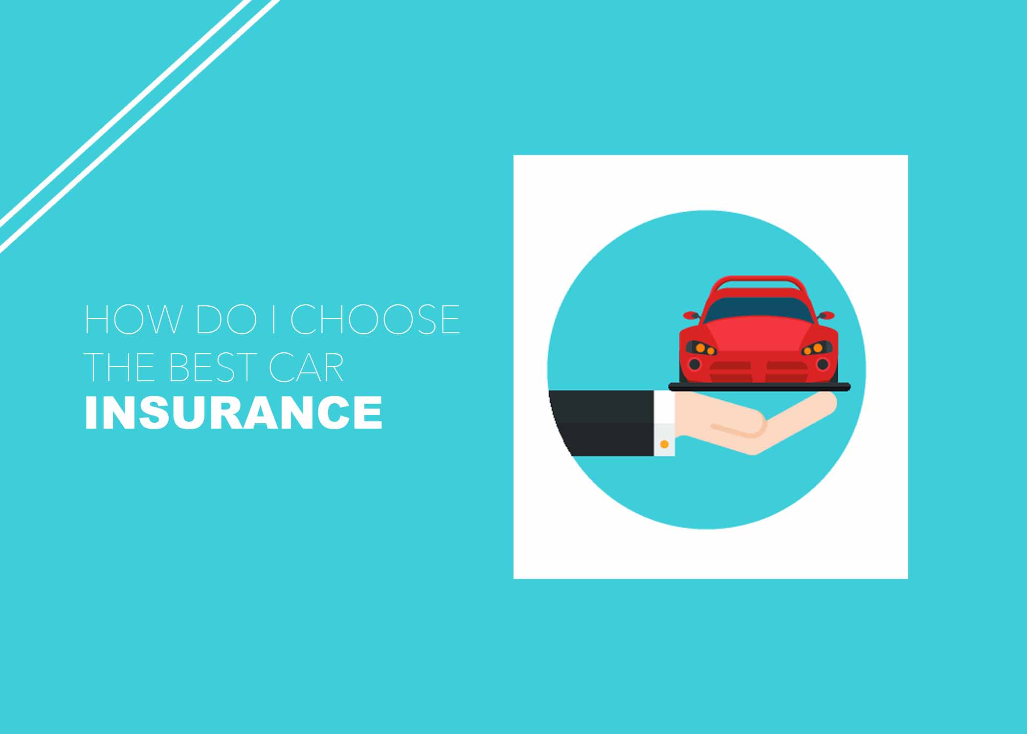 How do I Choose the Best Car Insurance?