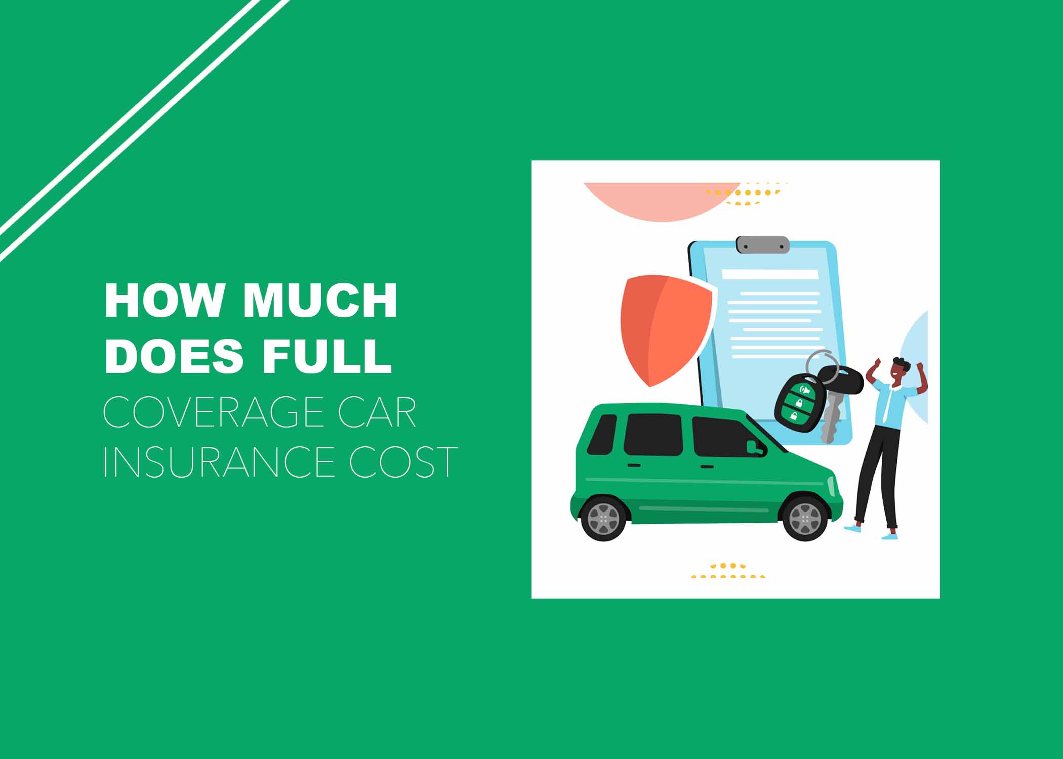 How Much Does Full Coverage Car Insurance Cost?