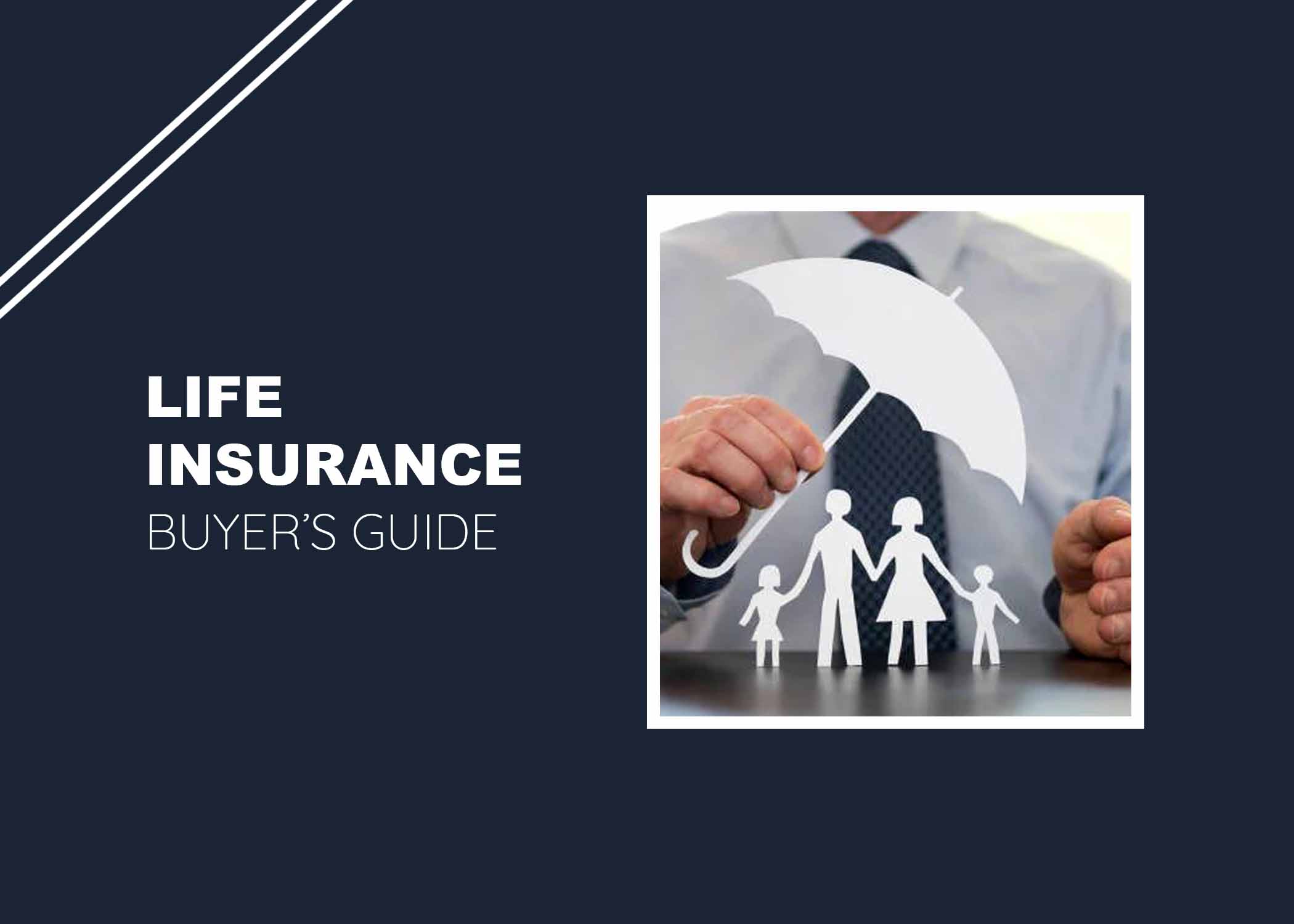 Life Insurance Buyer’s Guide