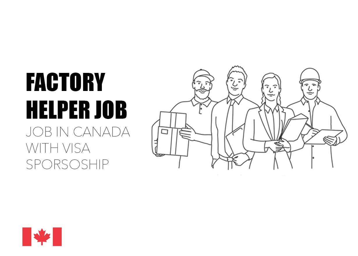 Factory Helper Jobs in Canada with Visa Sponsorship