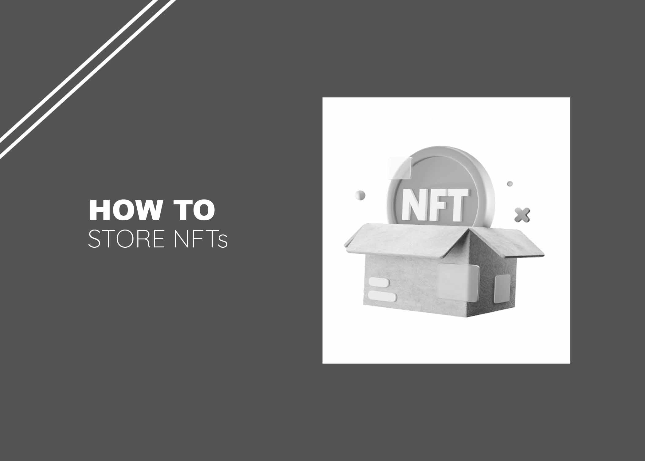 How to Store NFTs