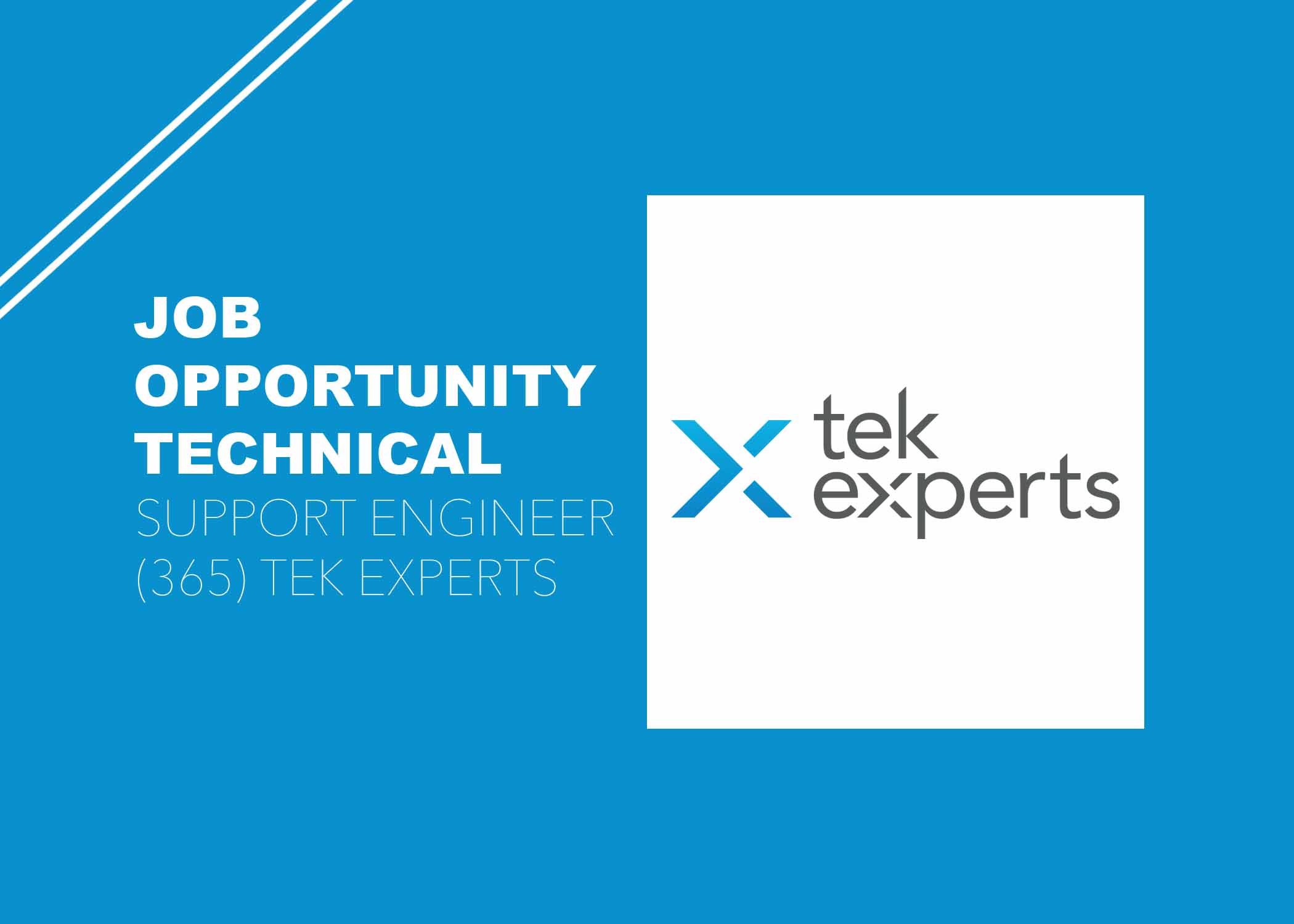 Job Opportunity: Technical Support Engineer (M365) at Tek Experts