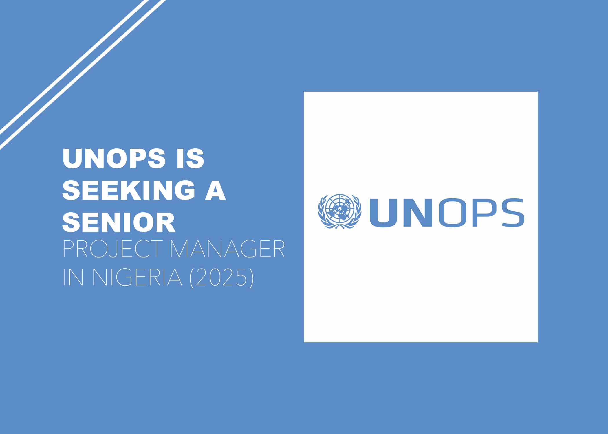 UNOPS is Seeking a Senior Project Manager in Nigeria (2025)